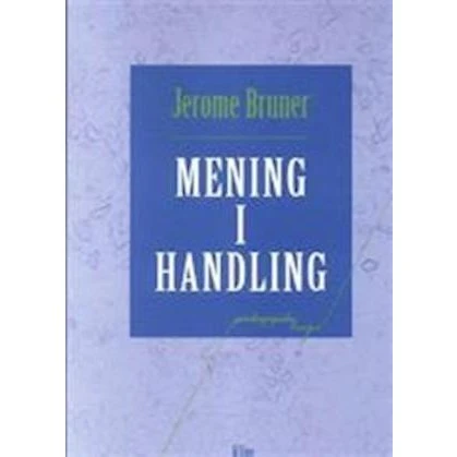 Mening i handling - Jerome S. Bruner