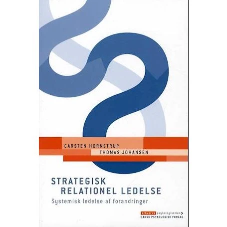 Strategisk relationel ledelse - Carsten Hornstrup & Thomas Johansen