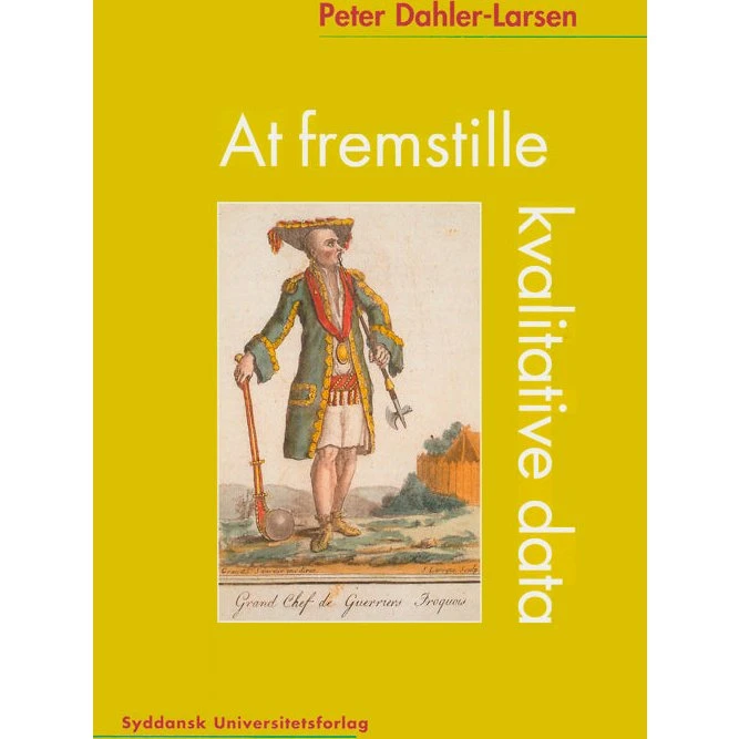 At fremstille kvalitative data - Peter Dahler-Larsen