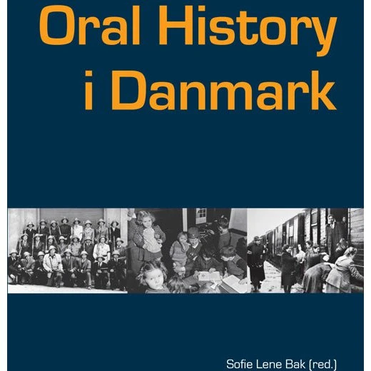 Oral History i Danmark - Sofie Lene Bak