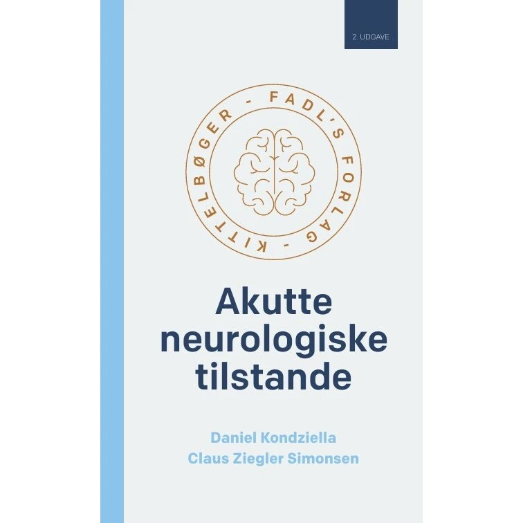 Akutte neurologiske tilstande, 2. udgave - Daniel Kondziella