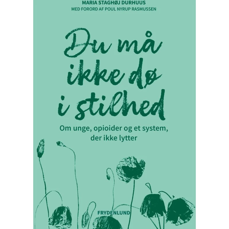 Du må ikke dø i stilhed - Maria Staghøj Durhuus