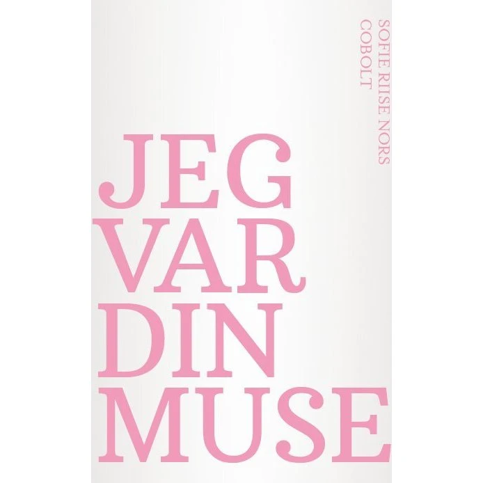 Jeg var din muse af Sofie Riise Nors