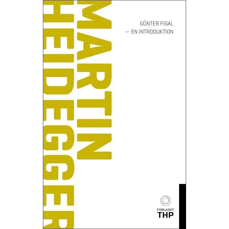 Martin Heidegger - Günter Figal - Bog