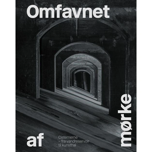 Omfavnet af mørke - Kunstbog om Cisternerne