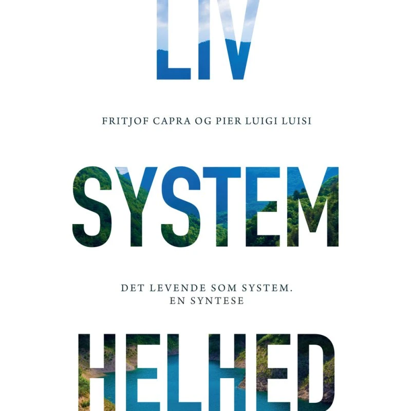 LIV. SYSTEM. HELHED - Fritjof Capra & Pier Luigi Luisi