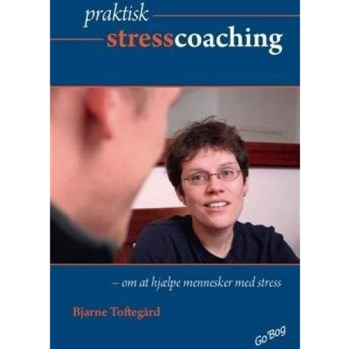Praktisk stresscoaching - Bjarne Toftegård (Bog)