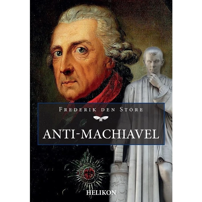 Anti-Machiavel - Frederik den Store - Bog