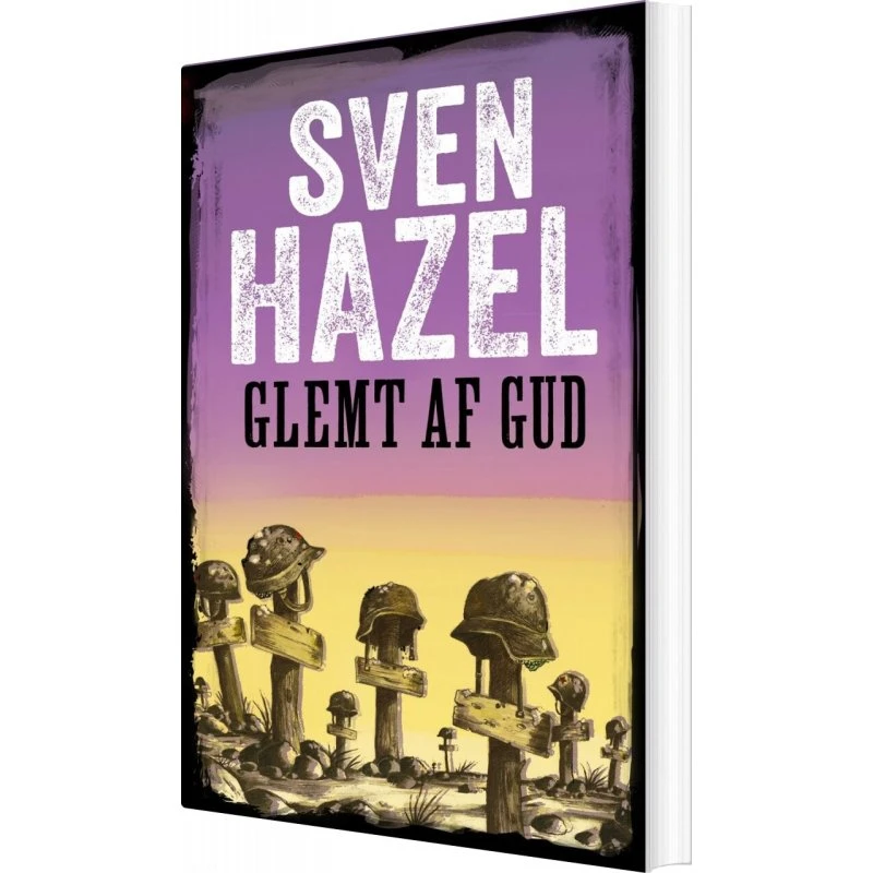 Sven Hazel - Glemt Af Gud - Bog (Mha Books)