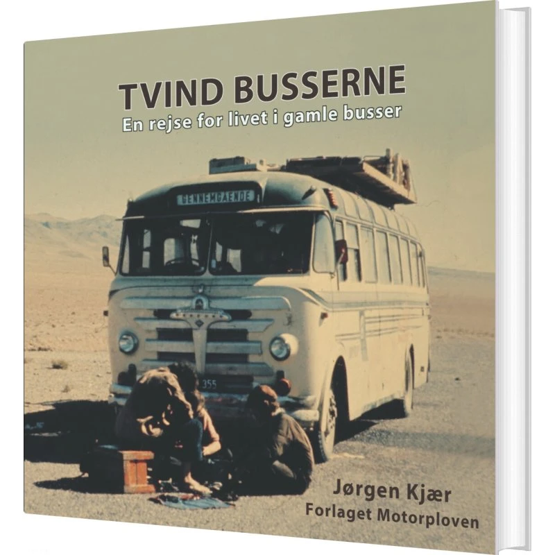 Tvind Busserne: Motorploven - Jørgen Kjær (Bog)