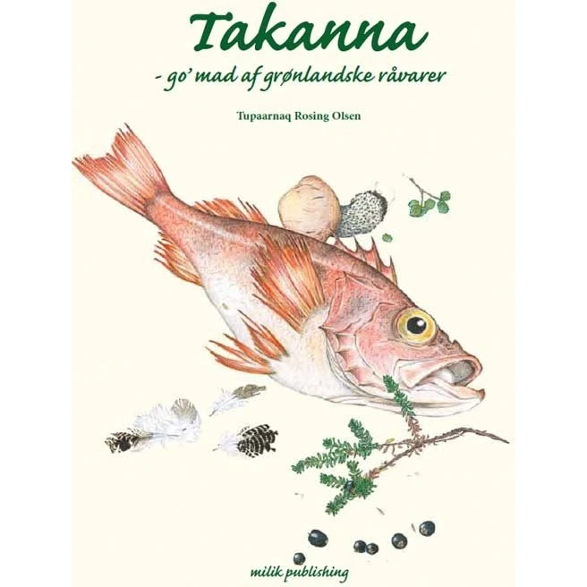 Takanna - Tupaarnaq Rosing Olsen - Kogebog