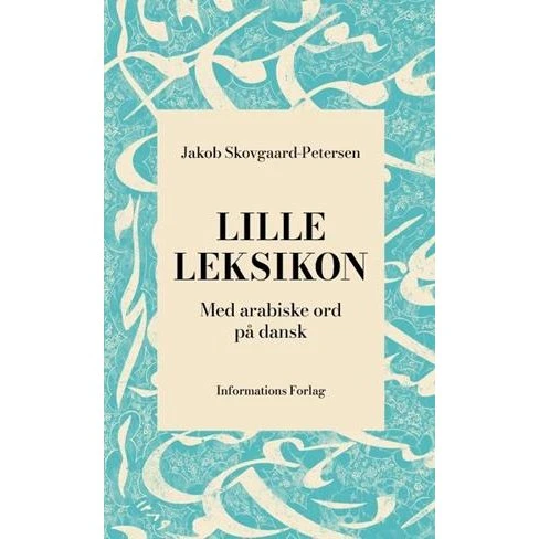 Lille leksikon med arabiske ord på dansk - Jakob Skovgaard-Petersen