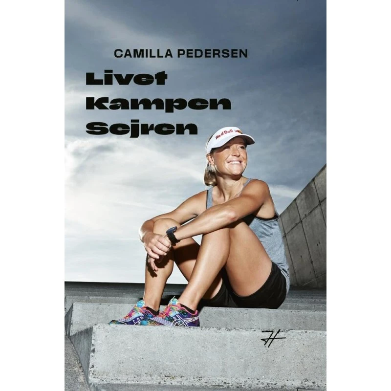 Livet, Kampen, Sejren - Camilla Pedersen (Bog)
