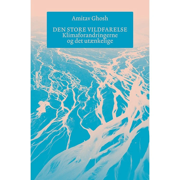 Den store vildfarelse - Amitav Ghosh