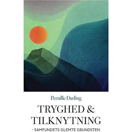 Tryghed og tilknytning - Kobe Vanroy & Pernille Darling (Bog)