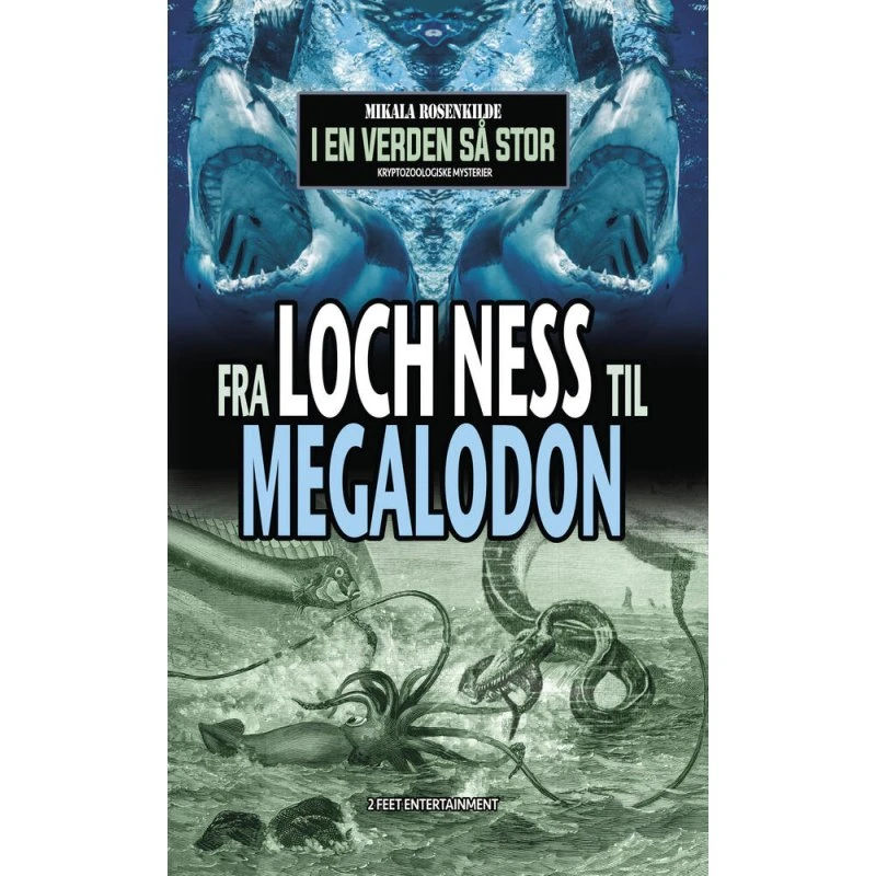 Fra Loch Ness til Megalodon - Mikala Rosenkilde