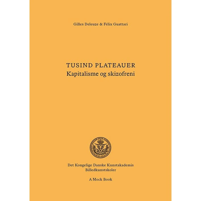 Tusind plateauer - Gilles Deleuze & Félix Guattari