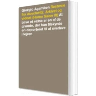 Giorgio Agamben: Resterne fra Auschwitz. Arkivet og vidnet