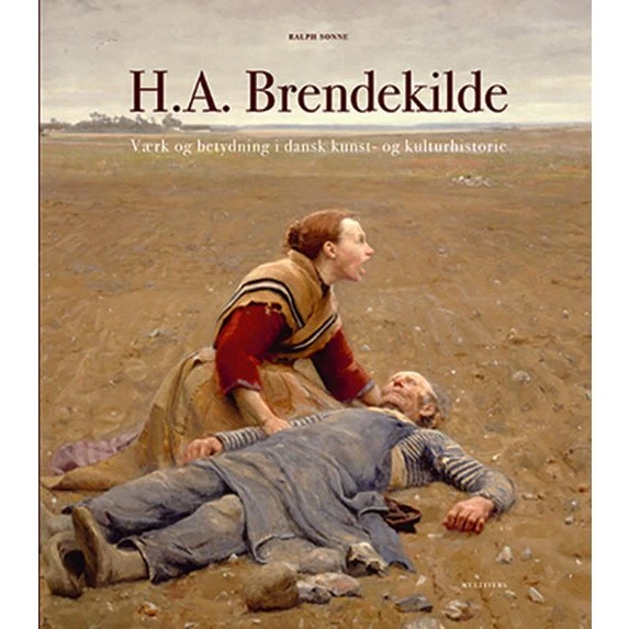 H.A. Brendekilde: Værk og betydning i dansk kunsthistorie