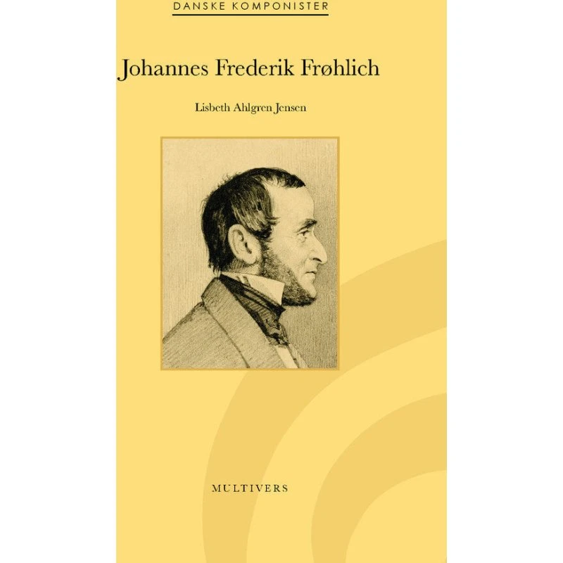 Johannes Frederik Frøhlich af Lisbeth Ahlgren Jensen