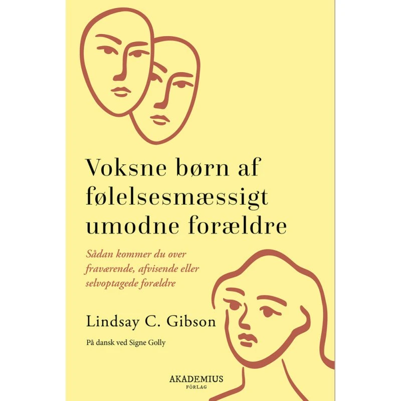 Lindsay C. Gibson: Voksne børn af følelsesmæssigt umodne forældre
