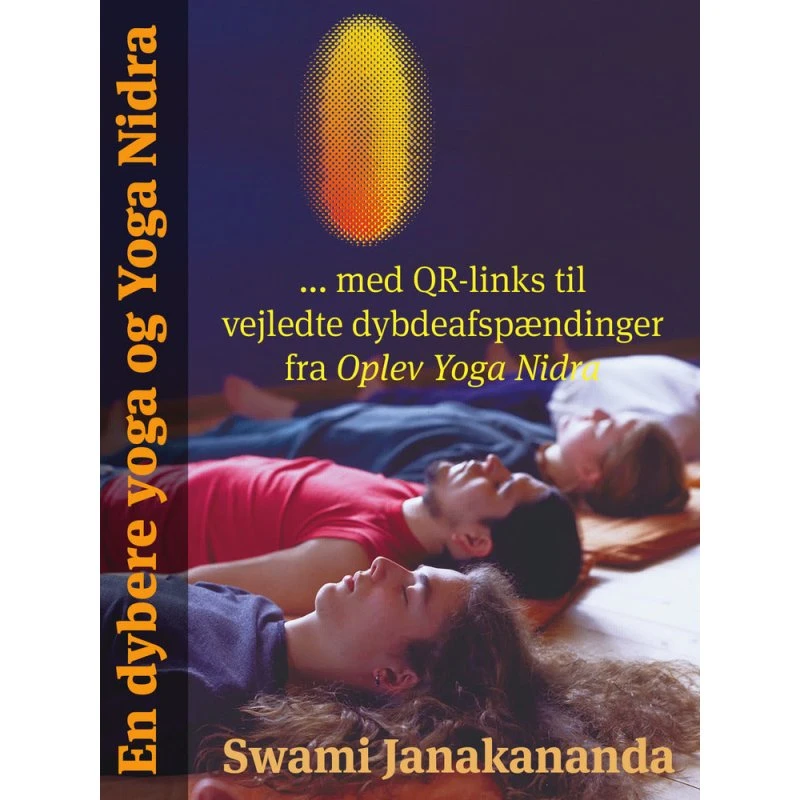 En dybere yoga og Yoga Nidra - Swami Janakananda Saraswati