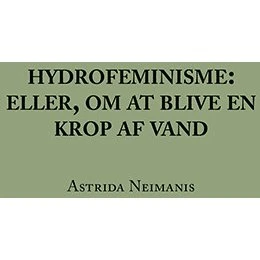 Astrida Neimanis: Hydrofeminisme (Bog)