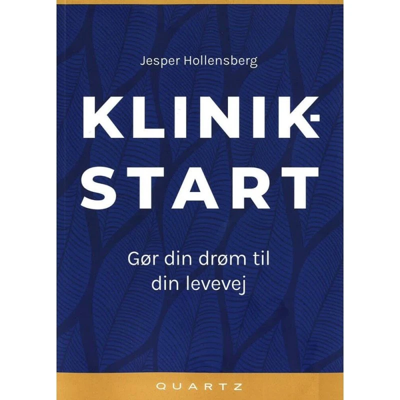 Klinikstart - Gør din drøm til din levevej af Jesper Hollensberg