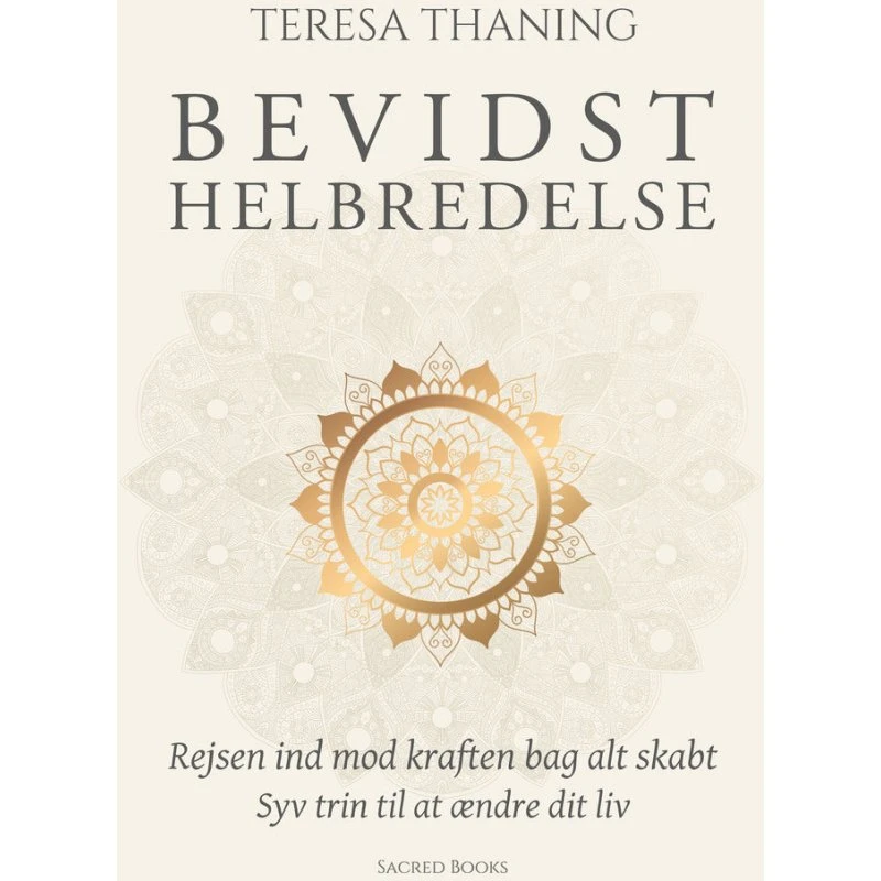 Teresa Thaning: Bevidst helbredelse (Bog)