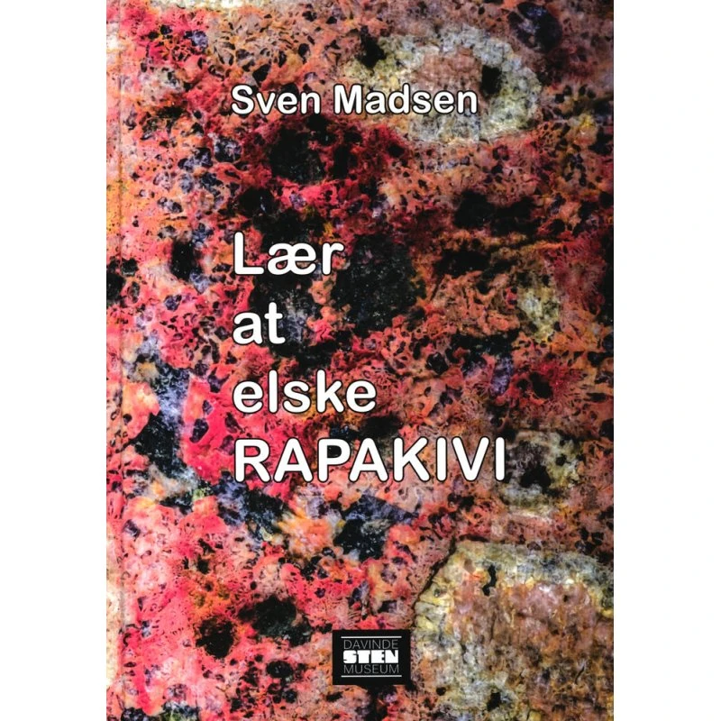 Lær at elske RAPAKIVI - Sven Madsen - Bog
