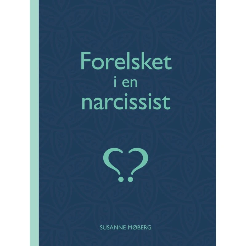 Forelsket i en narcissist - Susanne Møberg (Bog)