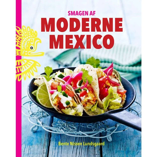 Smagen af Moderne Mexico - Bente Nissen Lundsgaard