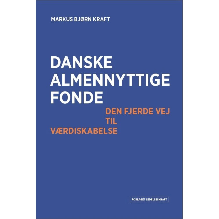 Danske almennyttige fonde - Markus Bjørn Kraft (Bog)
