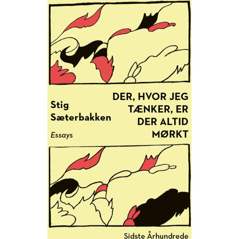 Der, hvor jeg tænker, er der altid mørkt - Stig Sæterbakken