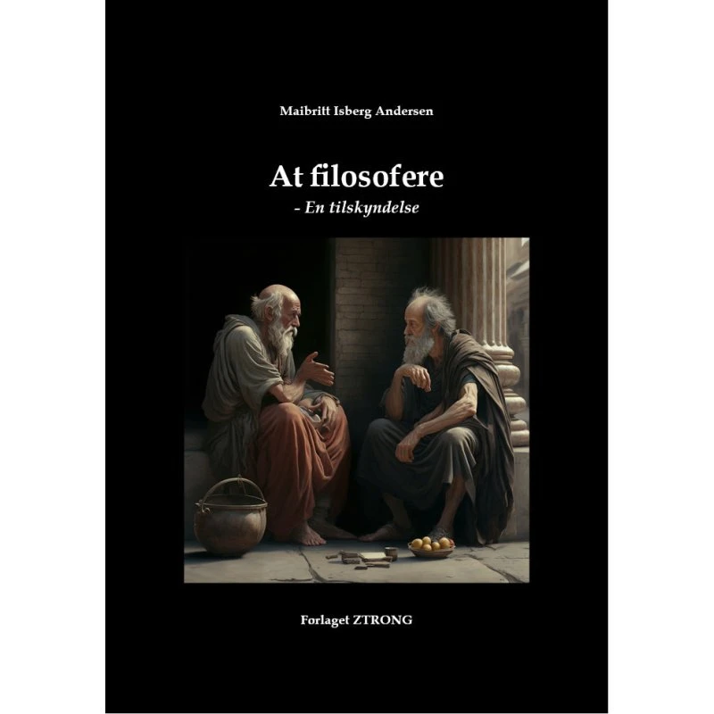 At filosofere - En tilskyndelse - Maibritt Isberg Andersen