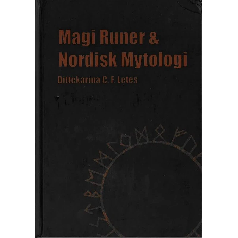 Magi Runer & Nordisk Mytologi - Dittekarina C.F. Letes