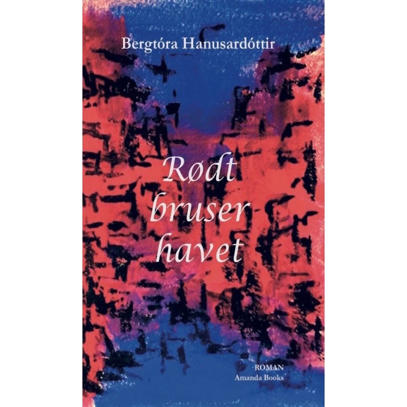 Rødt bruser havet - Bergtóra Hanusardóttir
