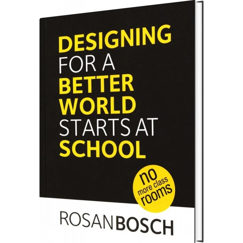 Rosan Bosch: Designing For A Better World Starts At School