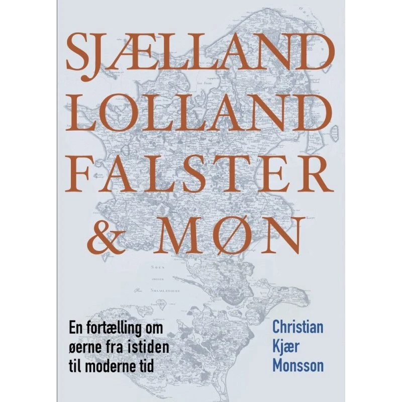 Sjælland, Lolland, Falster og Møn af Christian Kjær Monsson