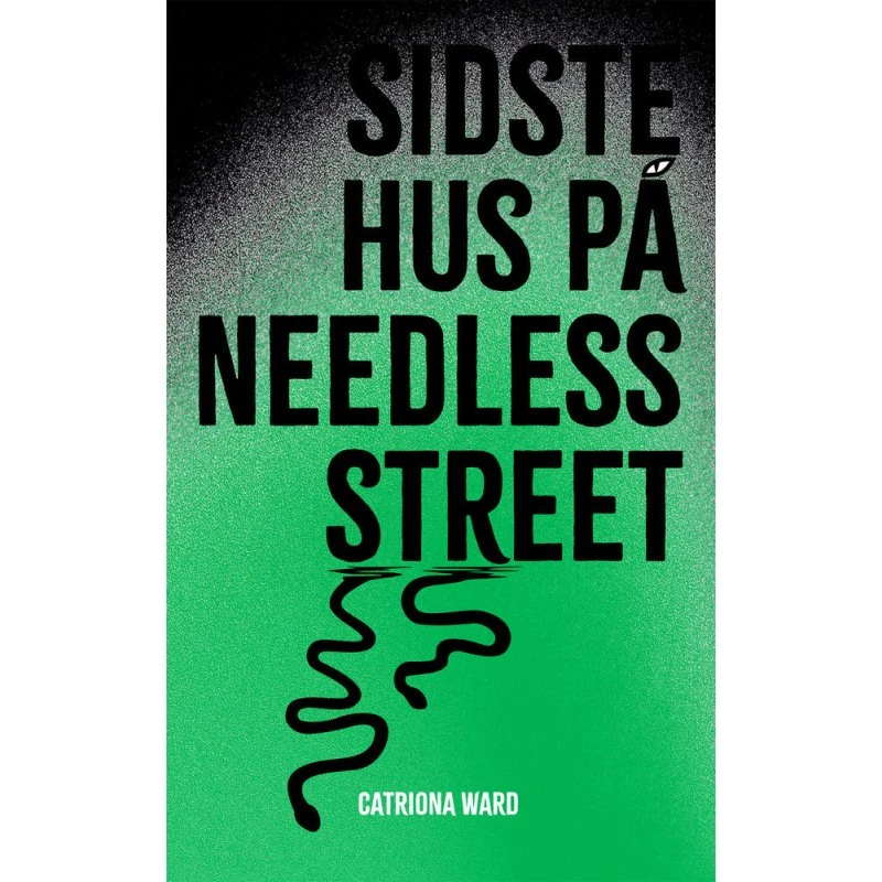 Sidste hus på Needless Street - Catriona Ward