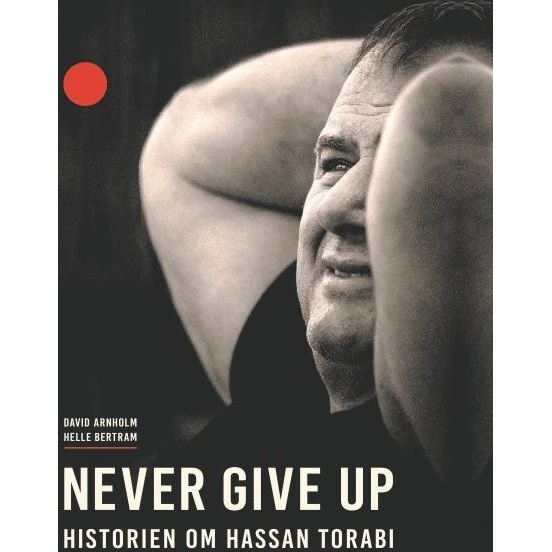 Never Give Up: Historien om Hassan Torabi - Bog