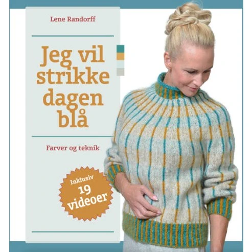 Jeg vil strikke dagen blå - Lene Randorff