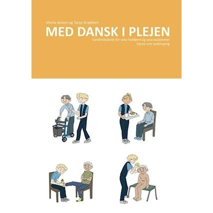 Med dansk i plejen - Maria Jensen & Tanja Grabbert - Bog