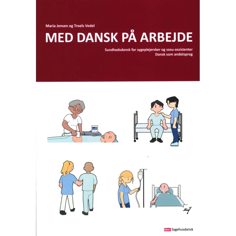 Med Dansk På Arbejde - Maria Jensen - Sygehusdansk