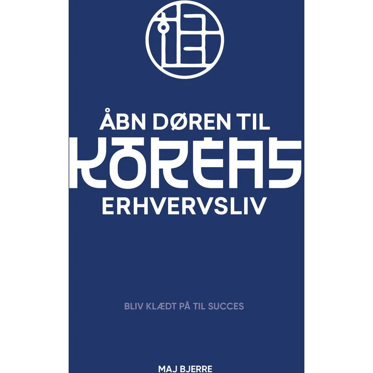 Åbn døren til Koreas erhvervsliv - Maj Bjerre - Bog