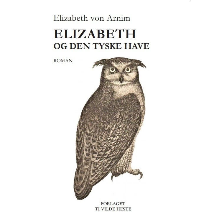 Elizabeth og den tyske have - Elizabeth von Arnim