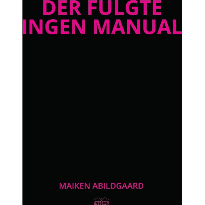 Der fulgte ingen manual - Maiken Abildgaard - Bog