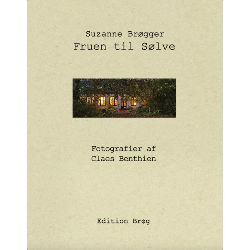 Suzanne Brøgger: Fruen til Sølve