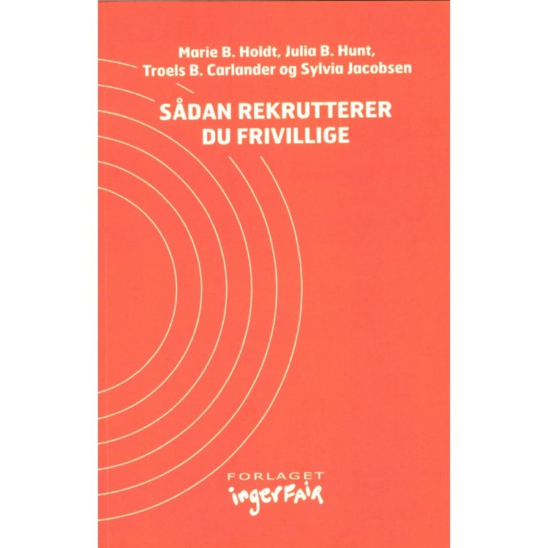 Sådan rekrutterer du frivillige - Marie B. Holdt m.fl.