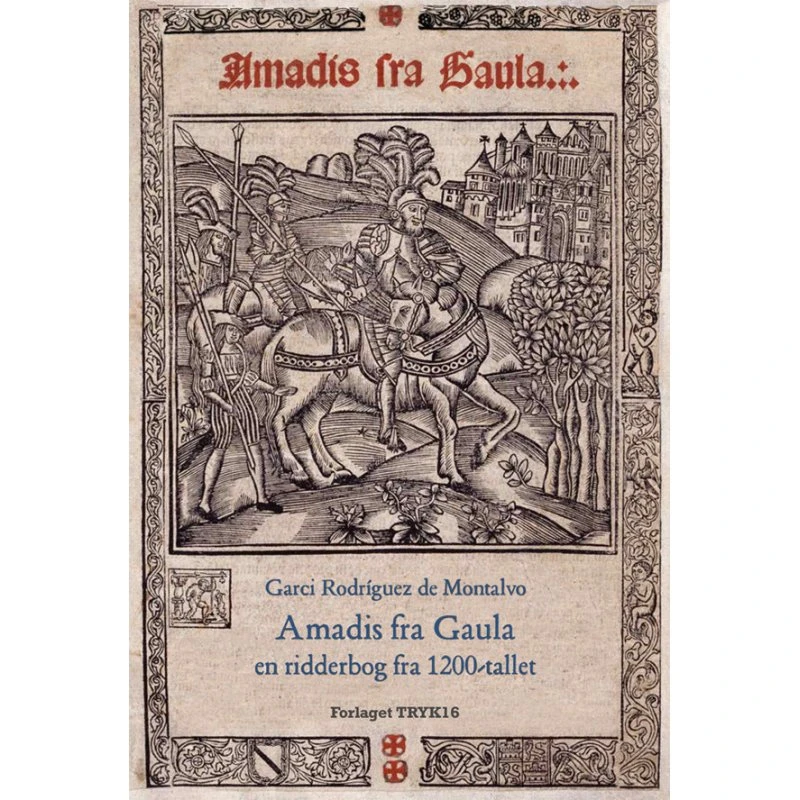 Amadis fra Gaula - Garci Rodríguez de Montalvo